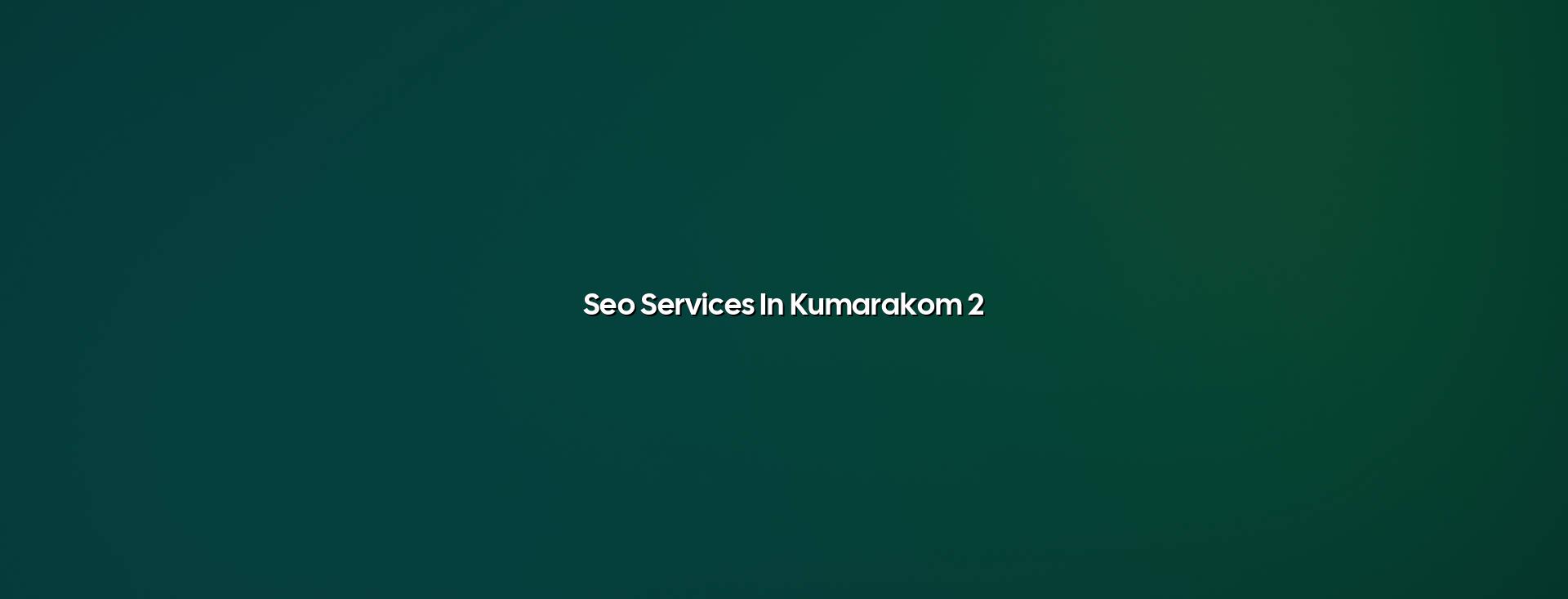 SEO checklist for Kumarakom websites