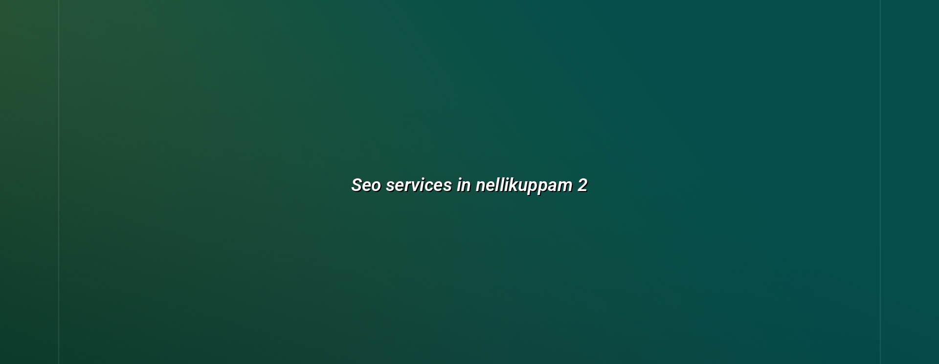seo services in Nellikuppam checklist and local search plan