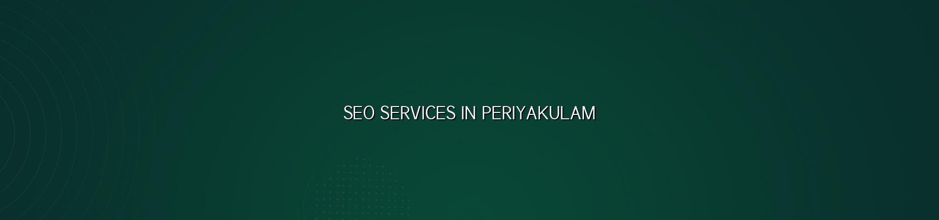 SEO services in Periyakulam — WebGLITS