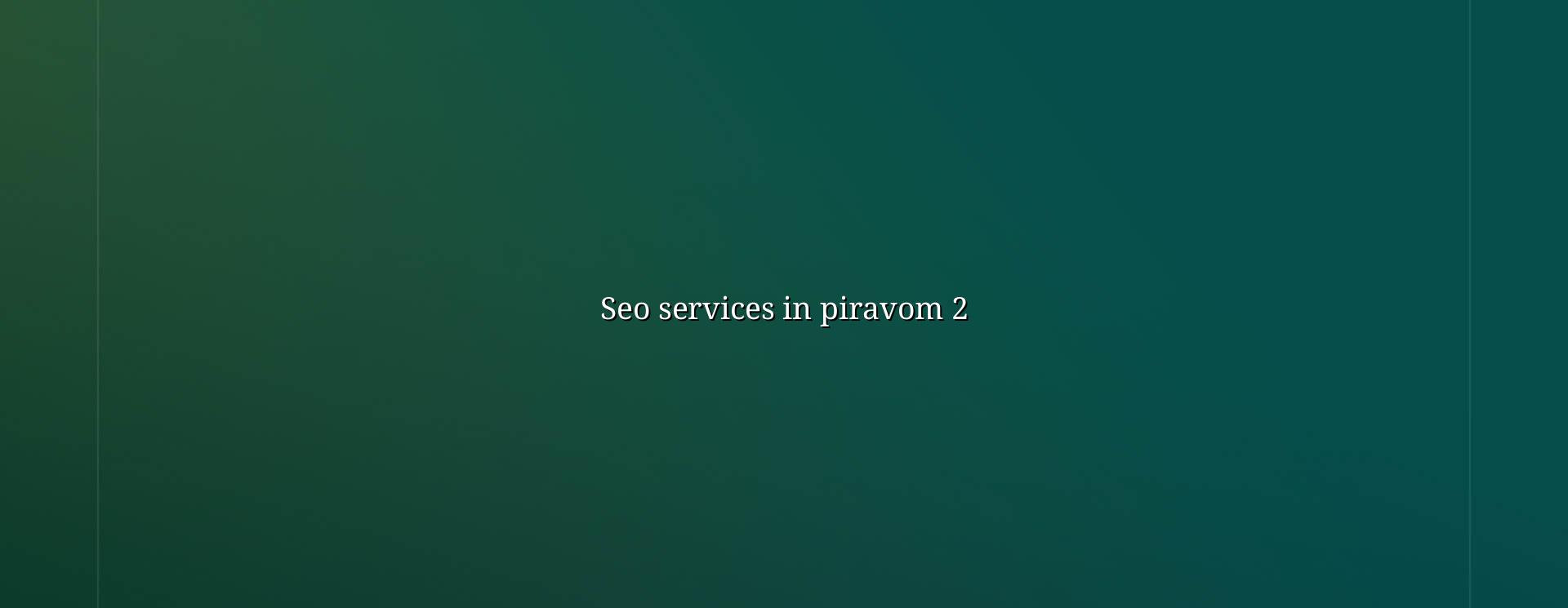 SEO checklist for Piravom businesses