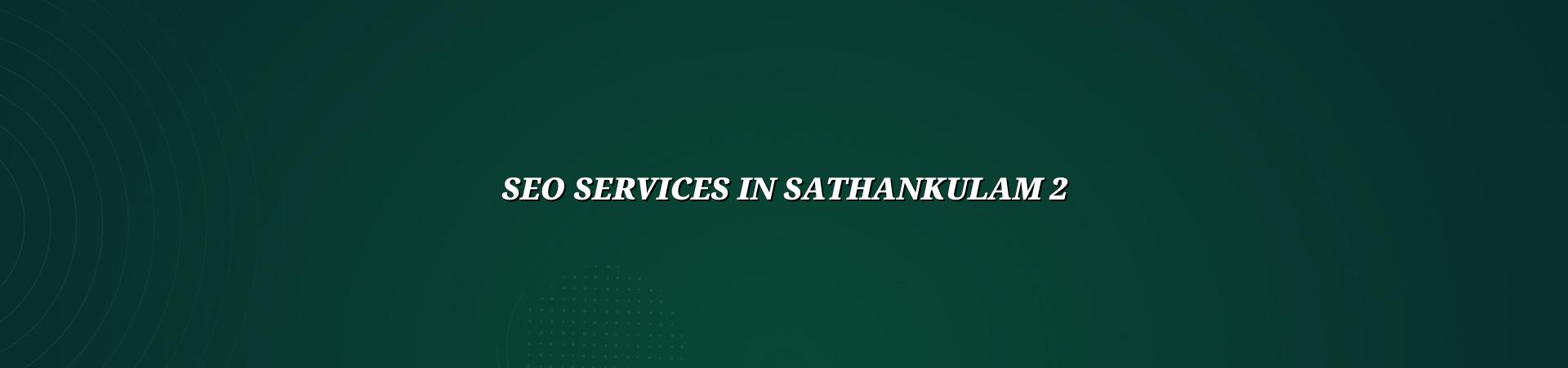 SEO planning for Sathankulam businesses by WebGLITS