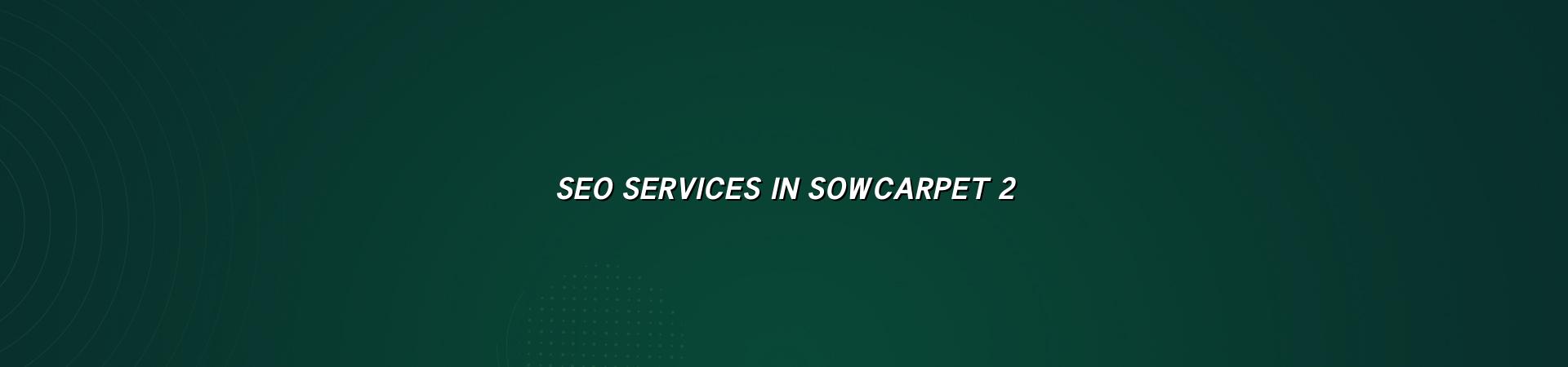 SEO planning for Sowcarpet businesses