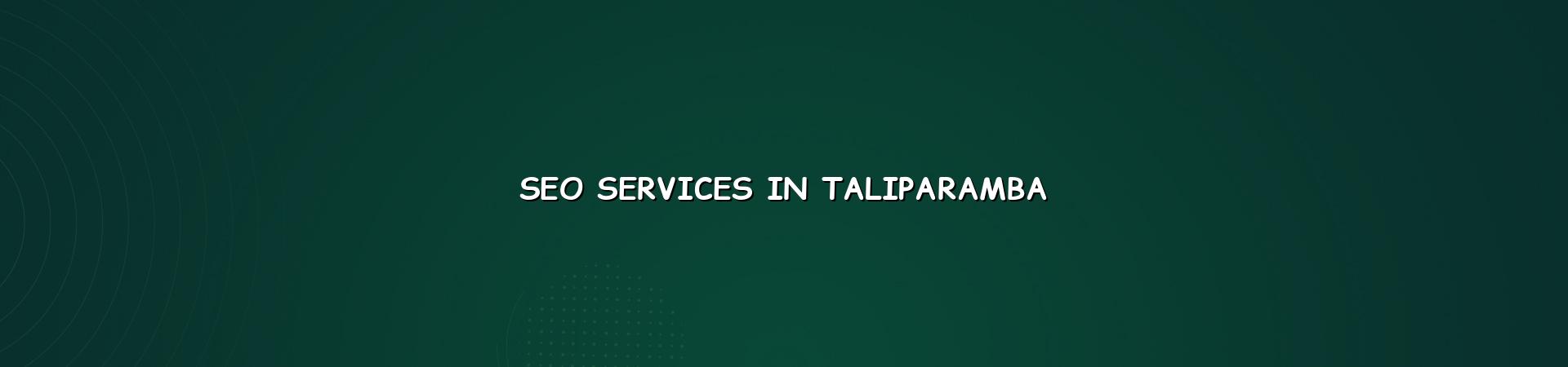 SEO services in Taliparamba — WebGLITS