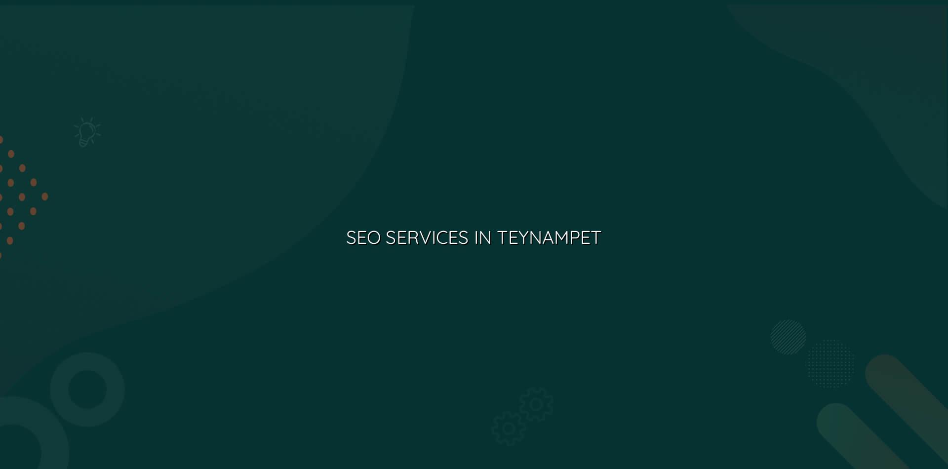 SEO services in Teynampet in Nagercoil — WebGLITS