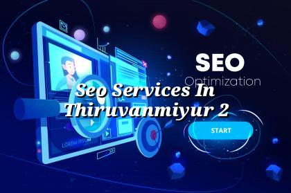 SEO checklist for Thiruvanmiyur businesses