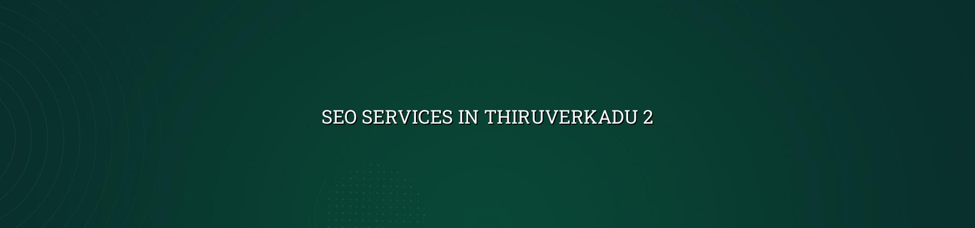 SEO planning checklist for Thiruverkadu businesses