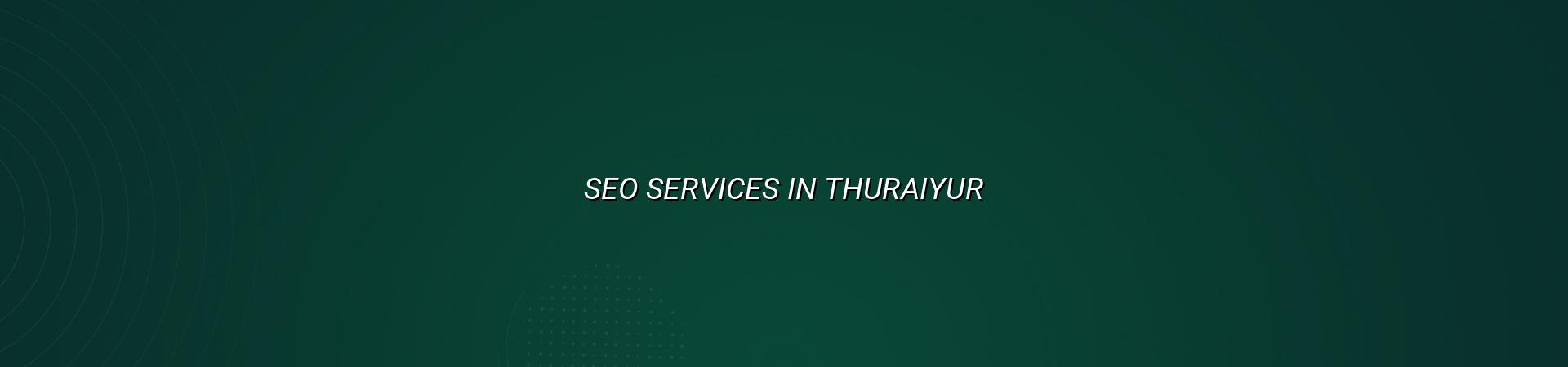 seo services in Thuraiyur in Nagercoil — WebGLITS