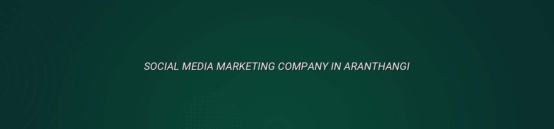 Social media marketing company in Aranthangi — WebGLITS