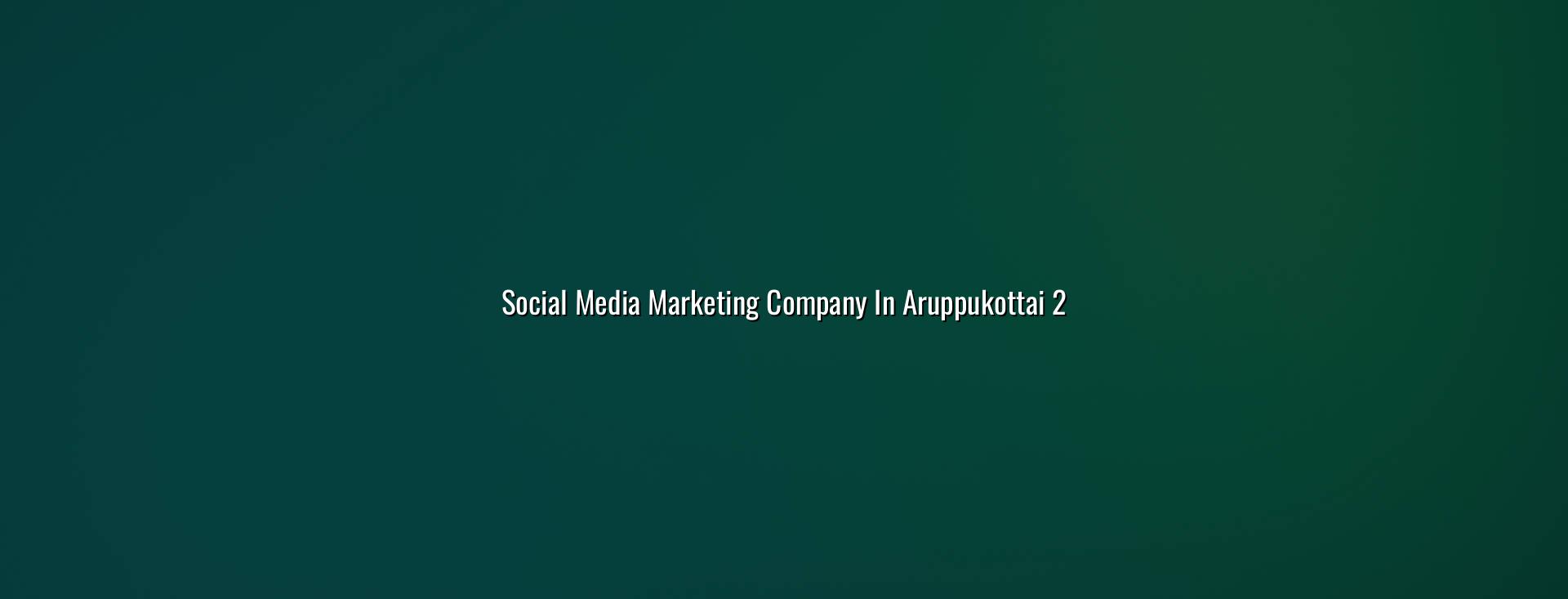 Social media marketing checklist for Aruppukottai businesses
