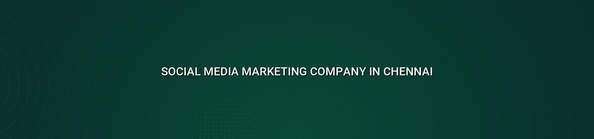 Social media marketing company in Chennai — WebGLITS
