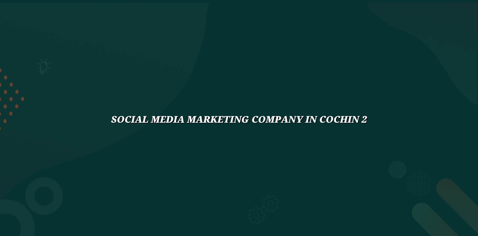 Social media marketing planning for Cochin businesses