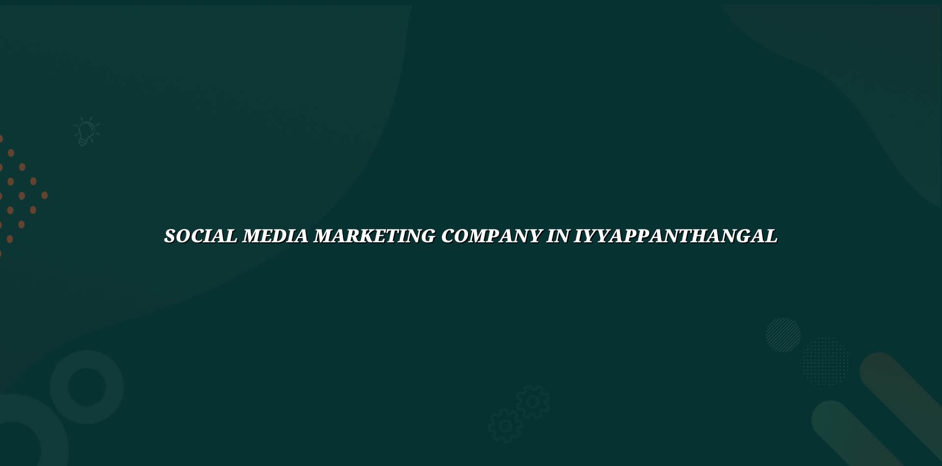 Social media marketing company in Iyyappanthangal — WebGLITS