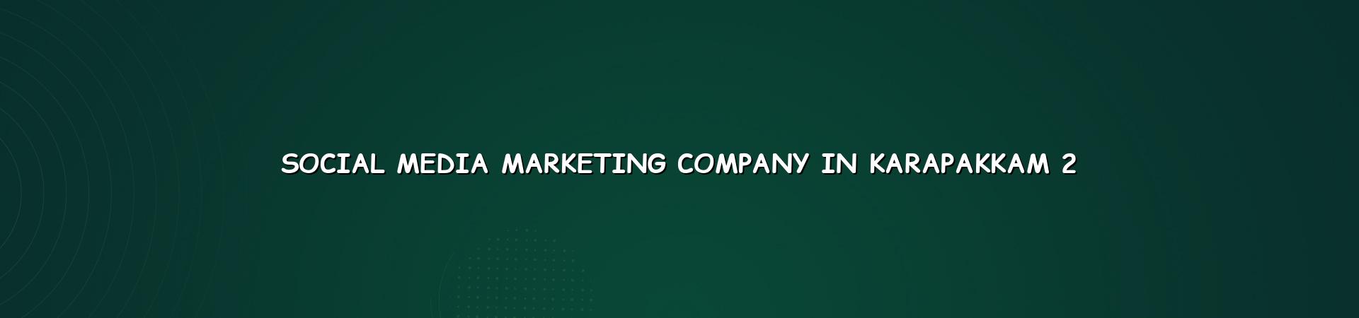 Social media marketing planning for Karapakkam businesses