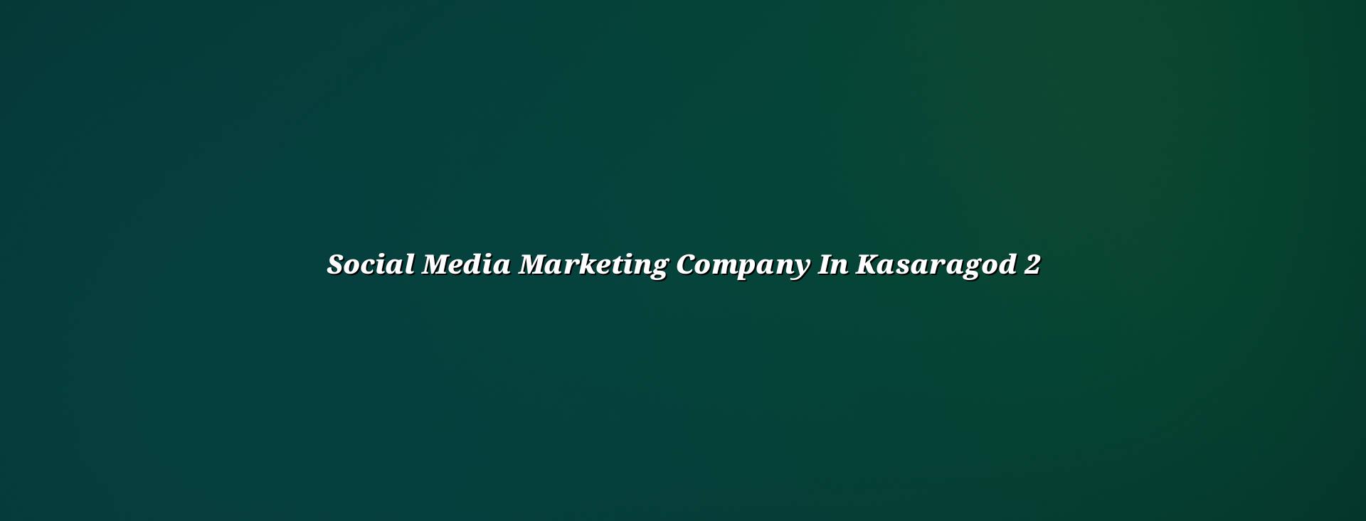 Social media planning for Kasaragod businesses