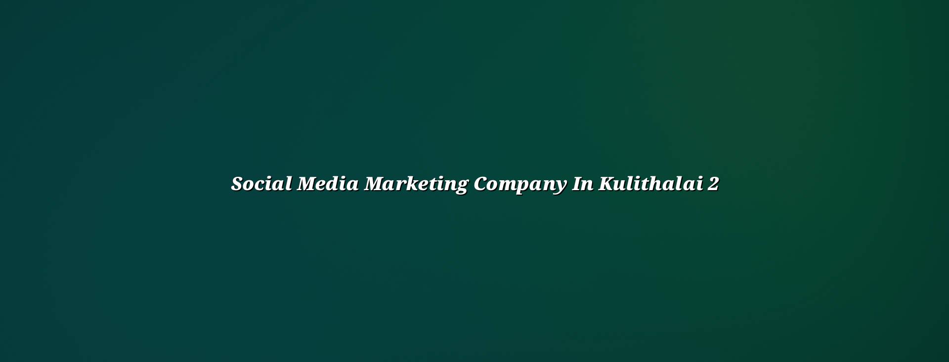 Social media marketing checklist for Kulithalai businesses