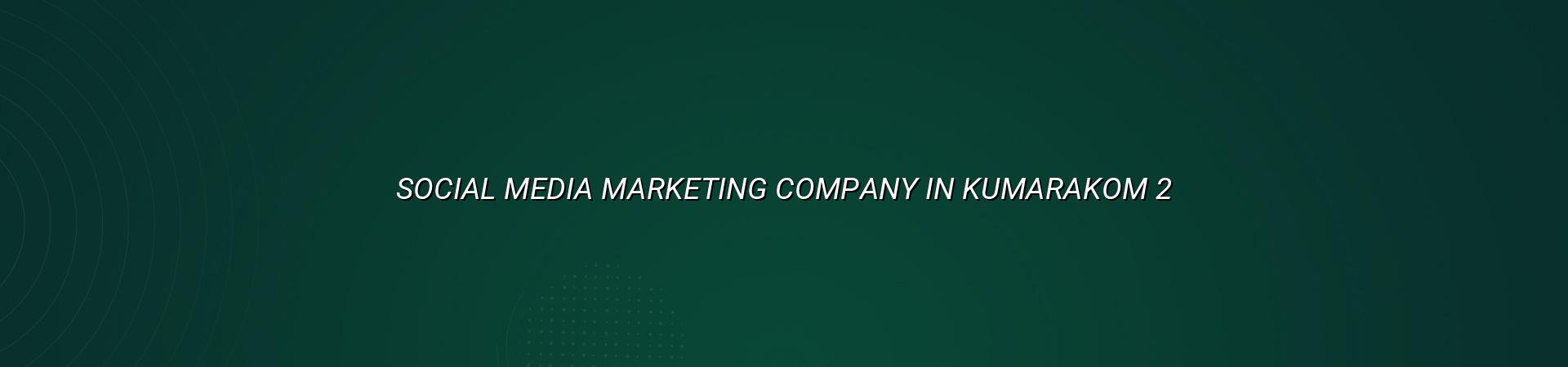 Social media marketing support for Kumarakom businesses