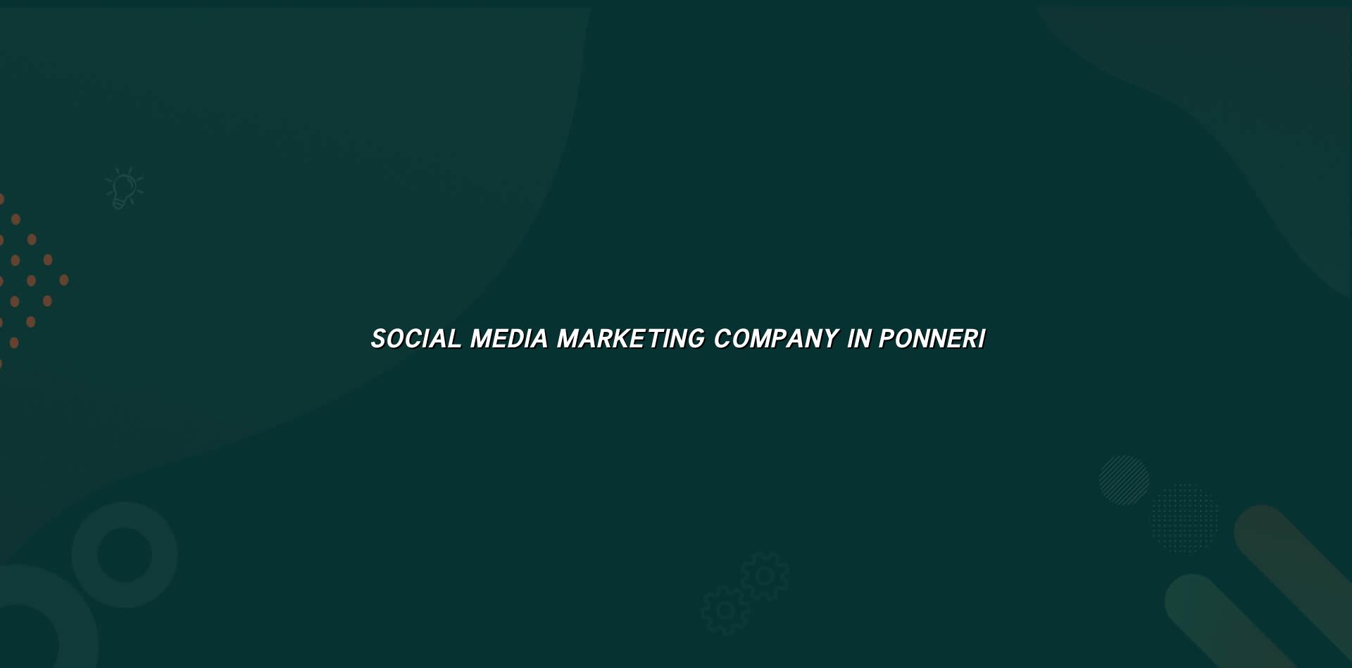 Social media marketing company in Ponneri — WebGLITS