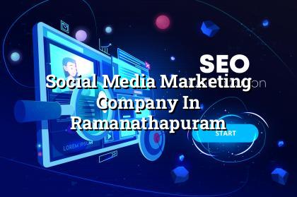 Social media marketing company in Ramanathapuram — WebGLITS