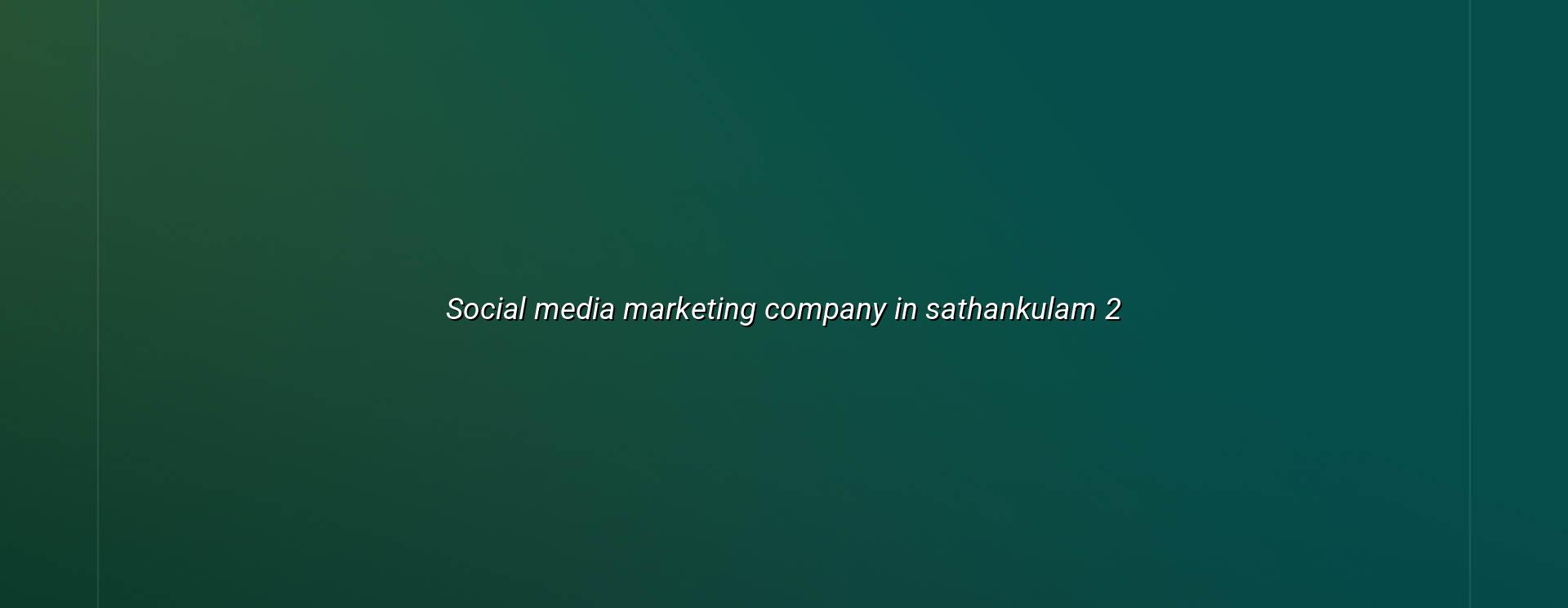 Social media marketing support for Sathankulam businesses