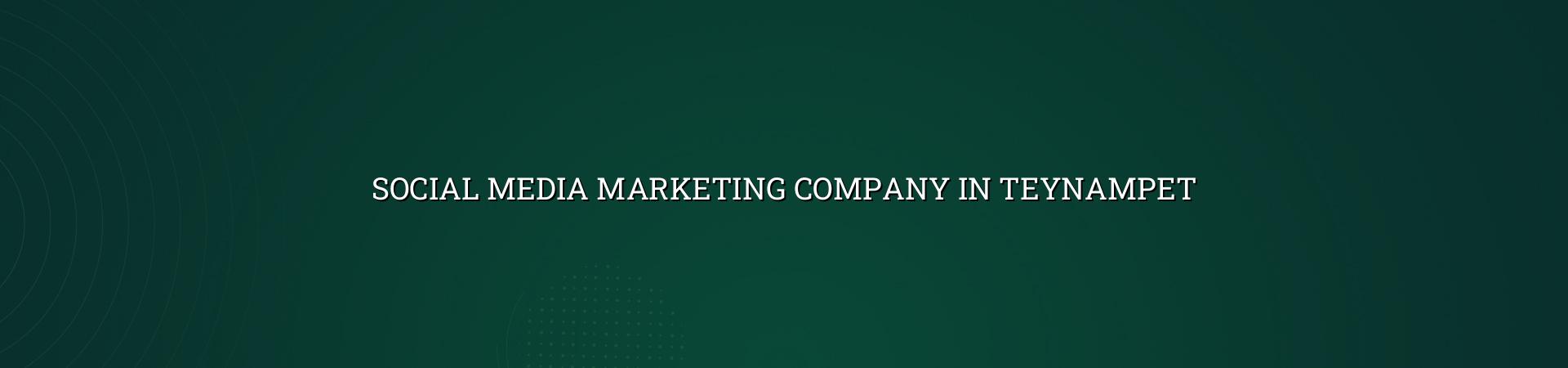 Social media marketing company in Teynampet by WebGLITS