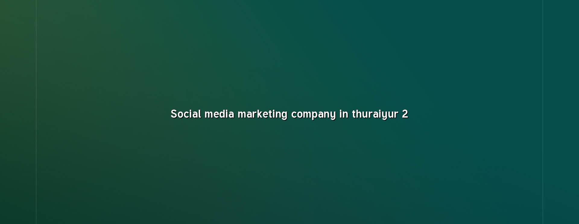 Social media marketing checklist for Thuraiyur businesses