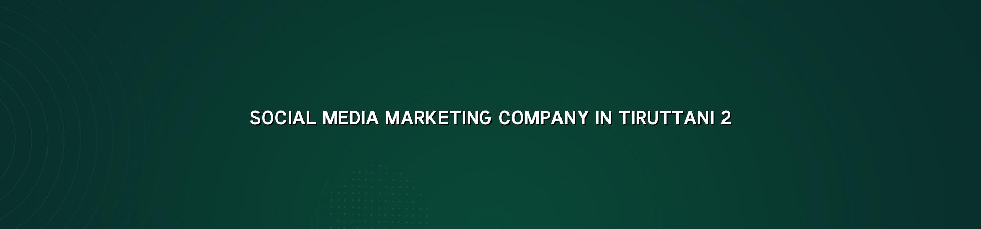 Social media marketing for Tiruttani businesses from WebGLITS