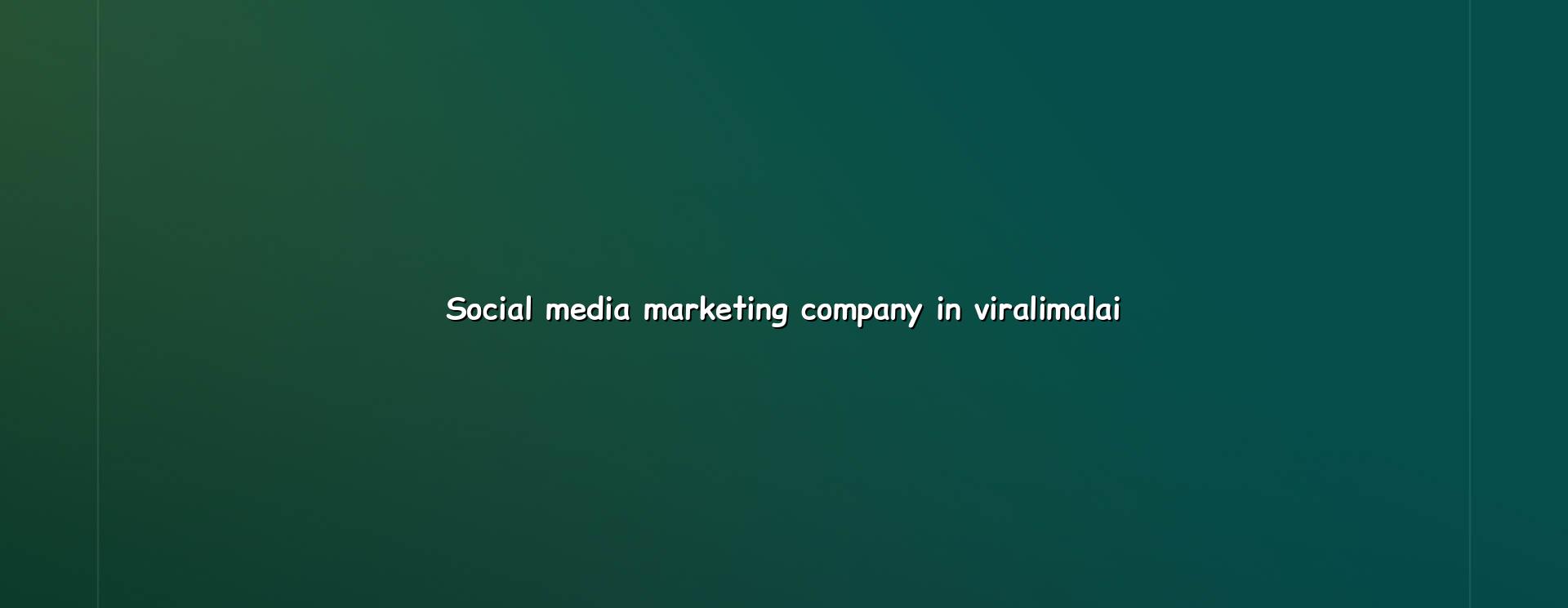 Social Media Marketing Company In Viralimalai in Nagercoil — WebGLITS