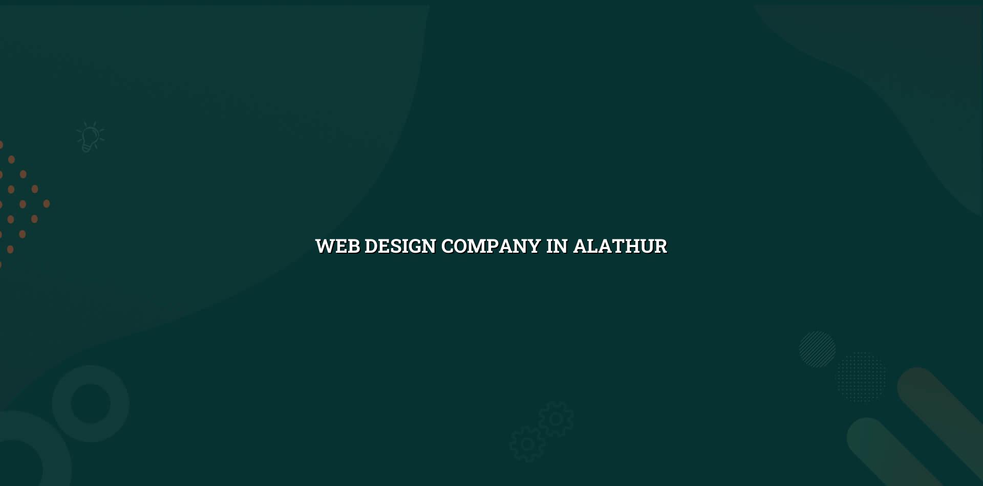 Web design company in Alathur — WebGLITS