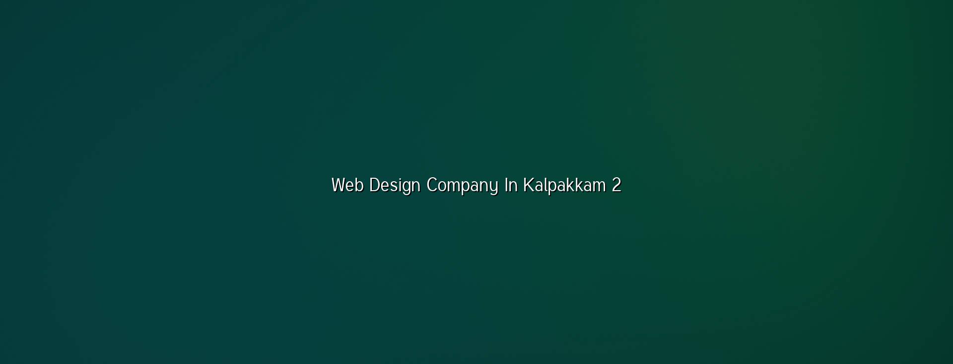 Website planning for Kalpakkam businesses
