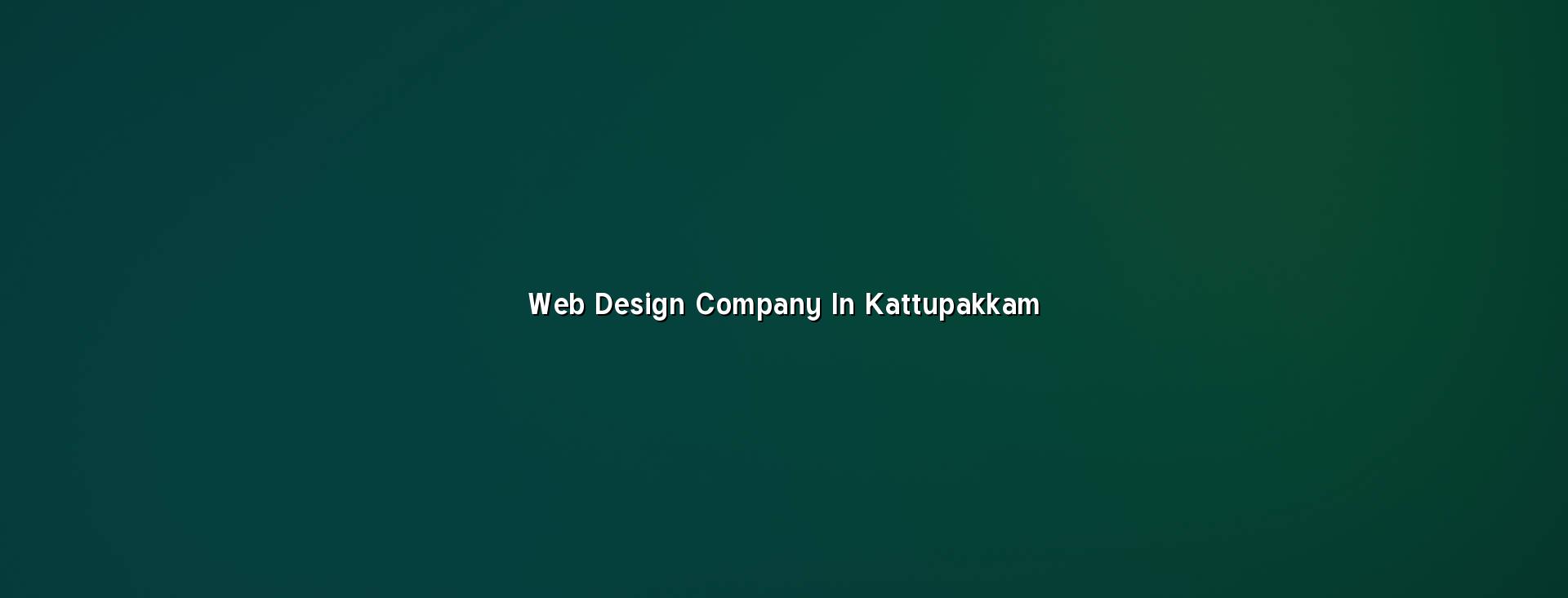 Web design company in Kattupakkam — WebGLITS