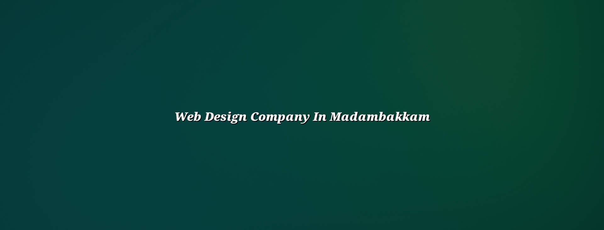 Web Design Company in Madambakkam — WebGLITS
