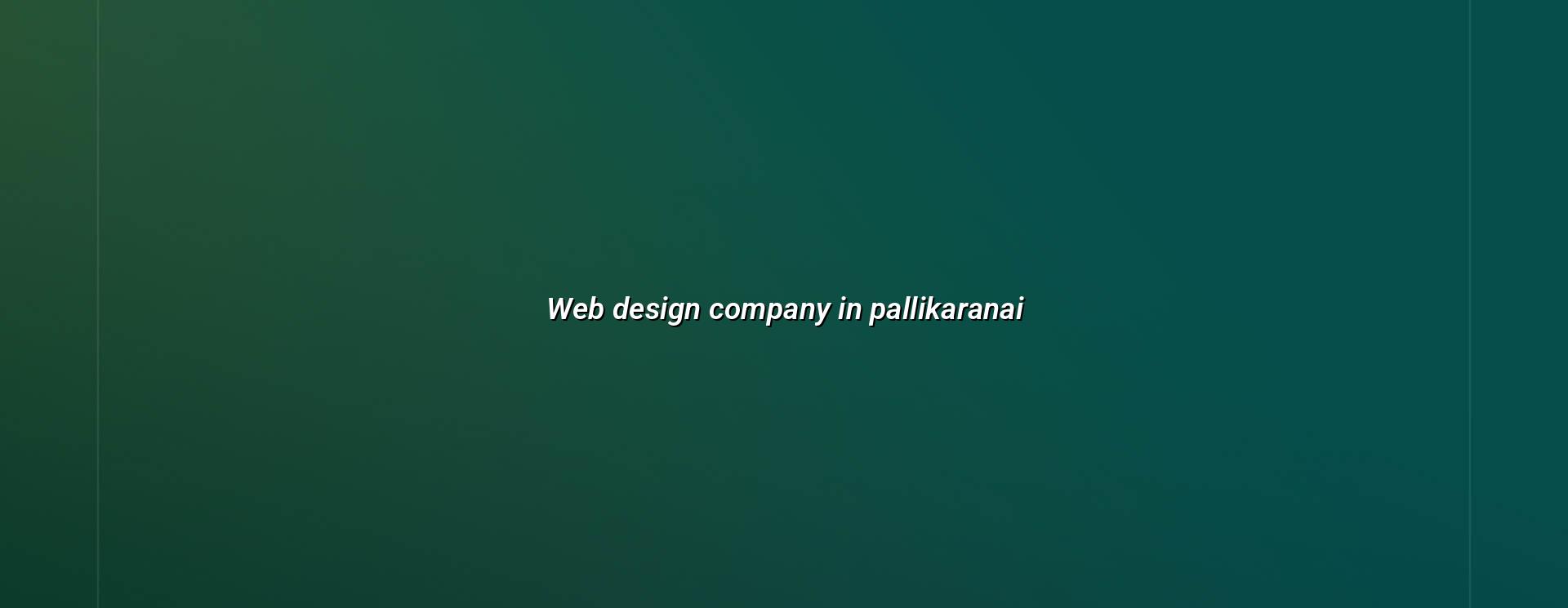 Web Design Company in Pallikaranai — WebGLITS