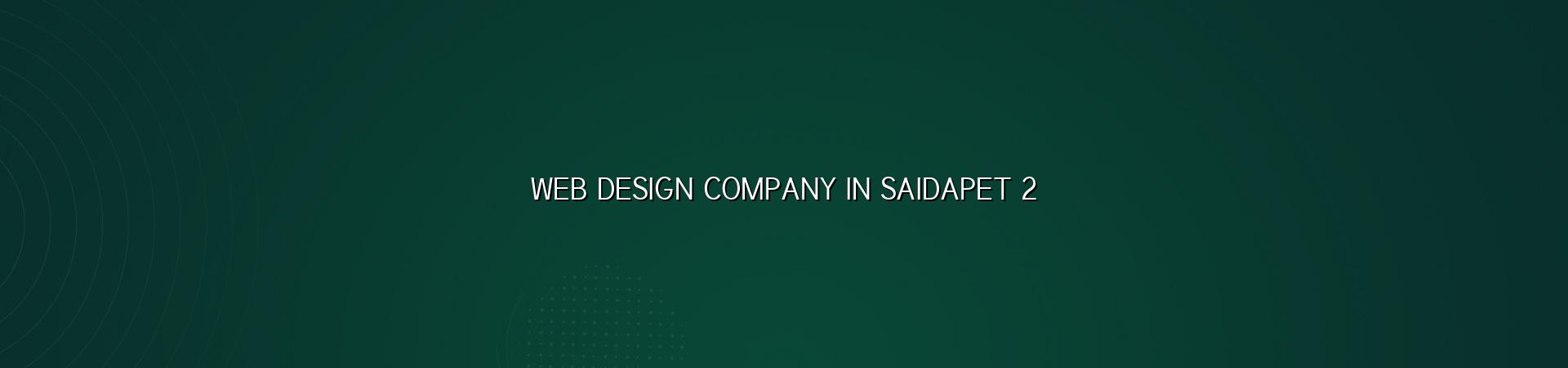Saidapet website planning and mobile-friendly design