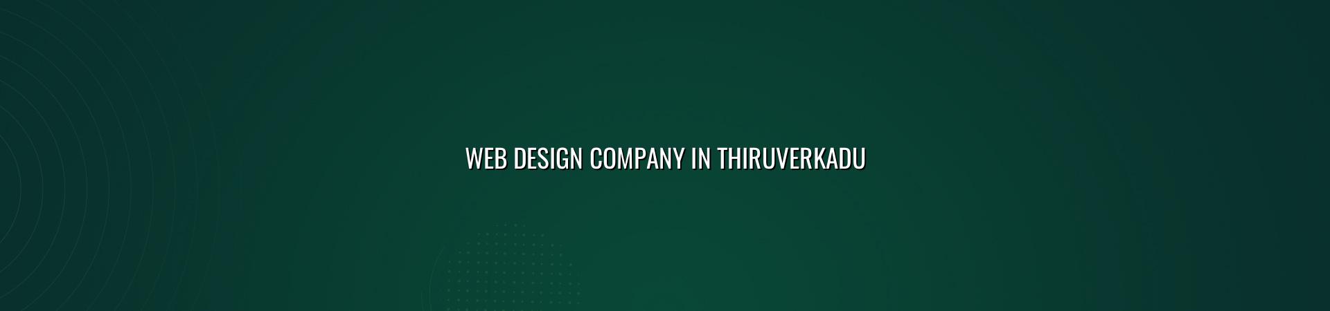 Web Design Company in Thiruverkadu in Nagercoil — WebGLITS