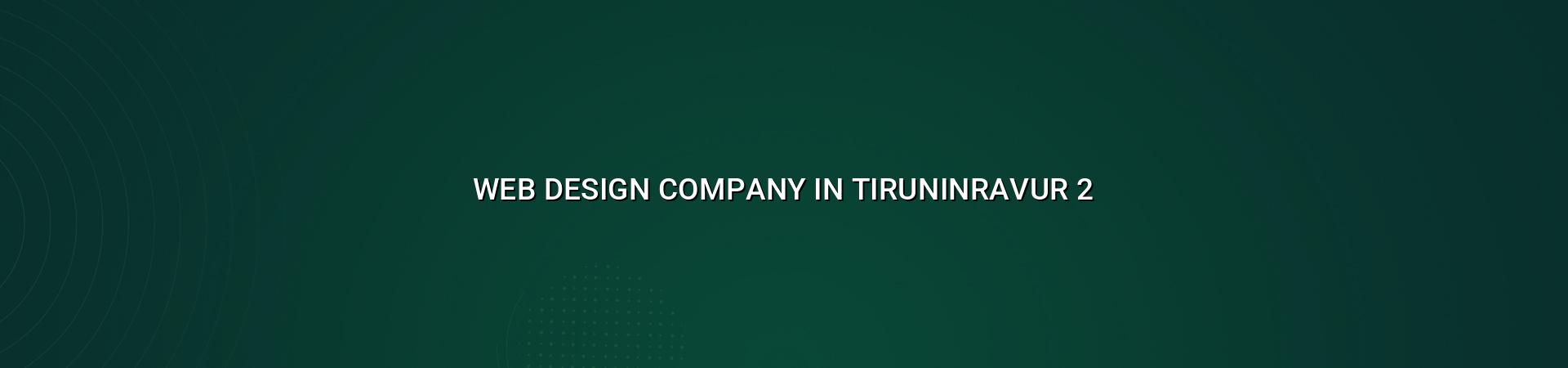 Website planning for Tiruninravur businesses