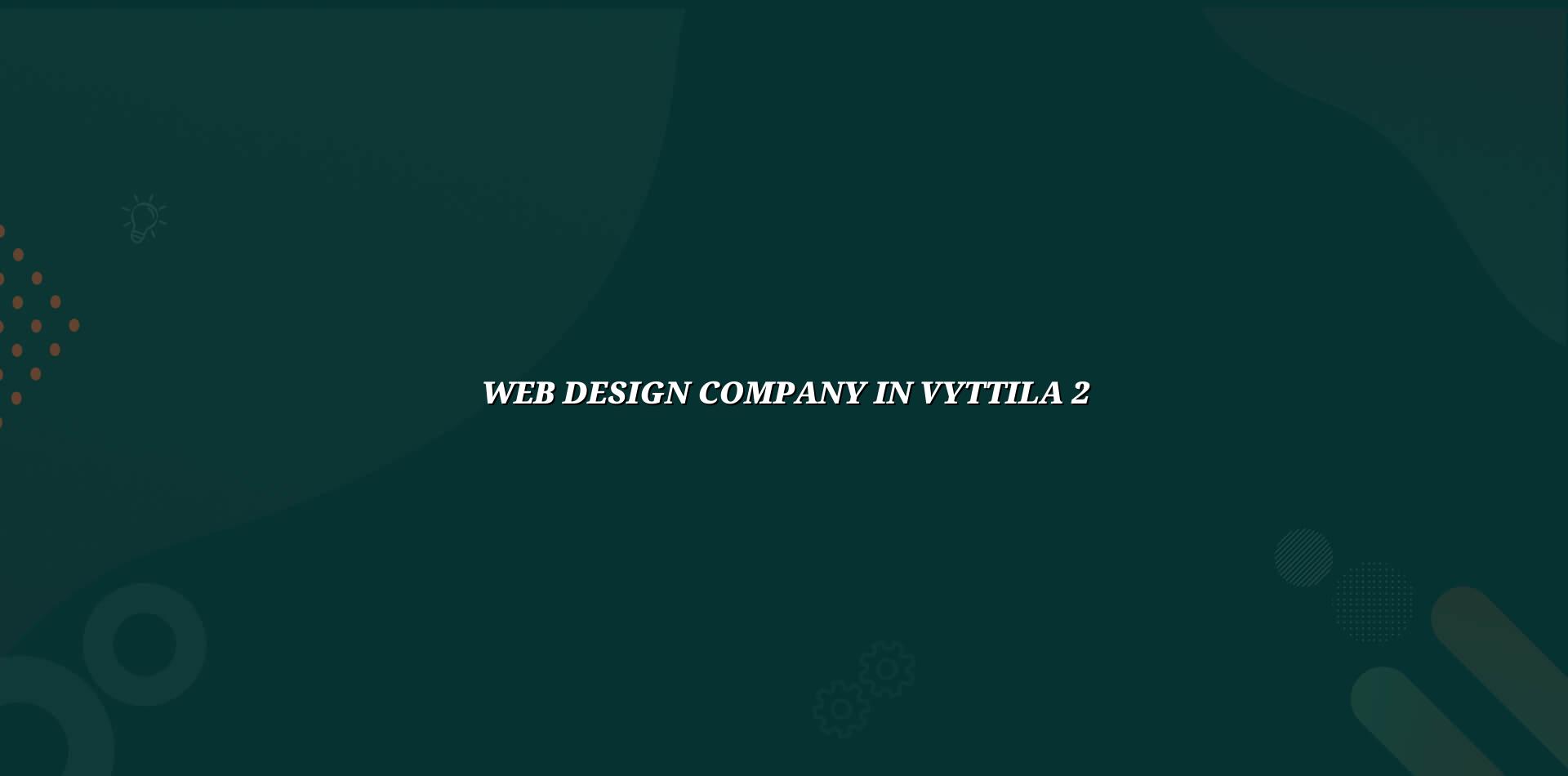 Website planning for Vyttila businesses