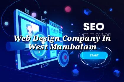 Web Design Company in West Mambalam — WebGLITS