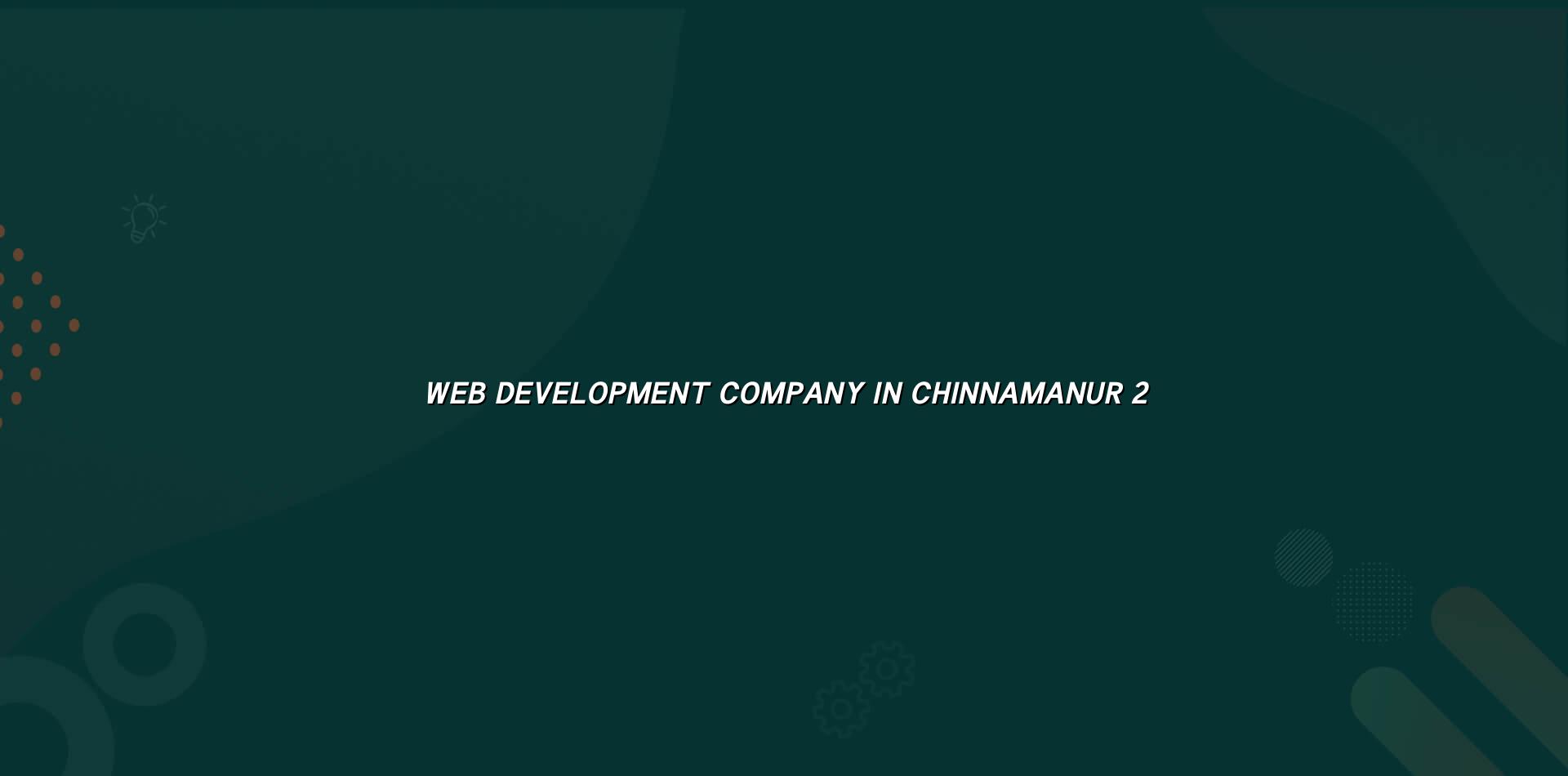 Web development planning and support for Chinnamanur businesses