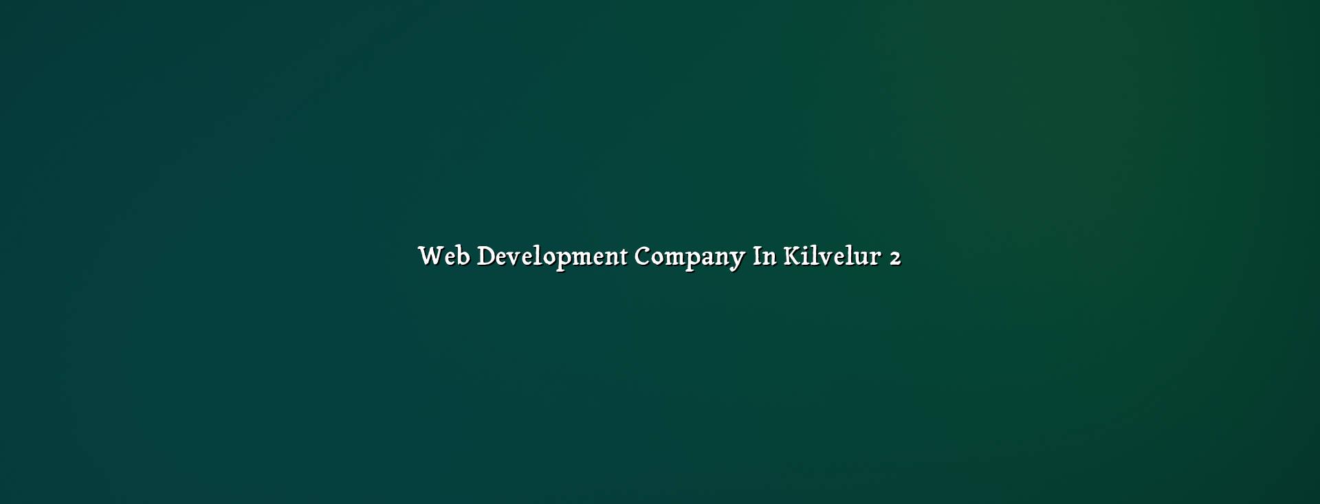 Kilvelur web development planning and support