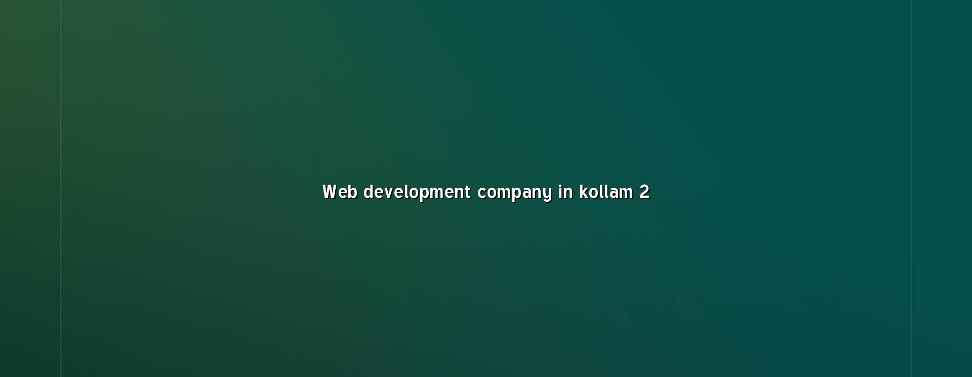 Website planning and web development for Kollam businesses