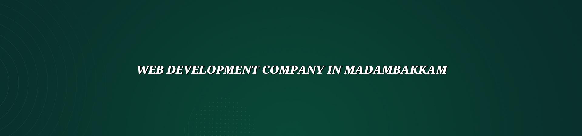 Web development company in Madambakkam for business websites — WebGLITS