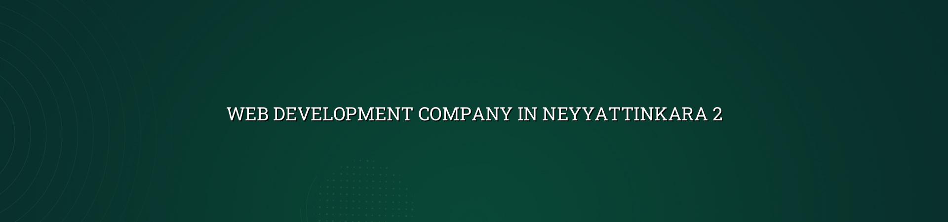 Website planning and development for Neyyattinkara businesses