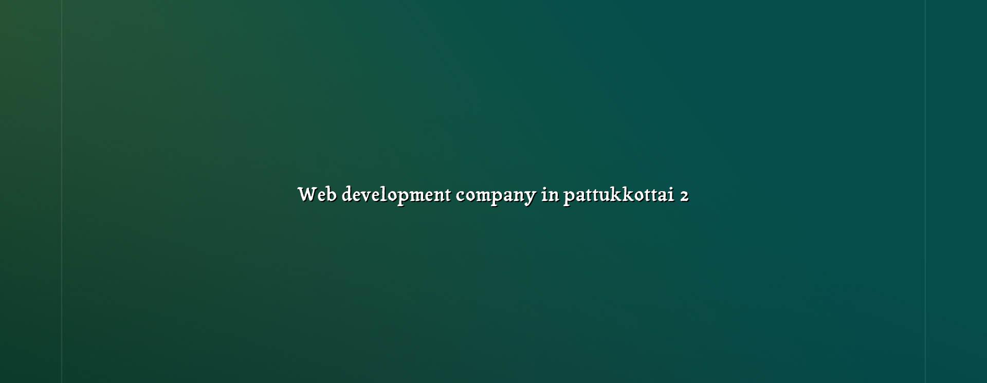 Pattukkottai web development planning and checklist