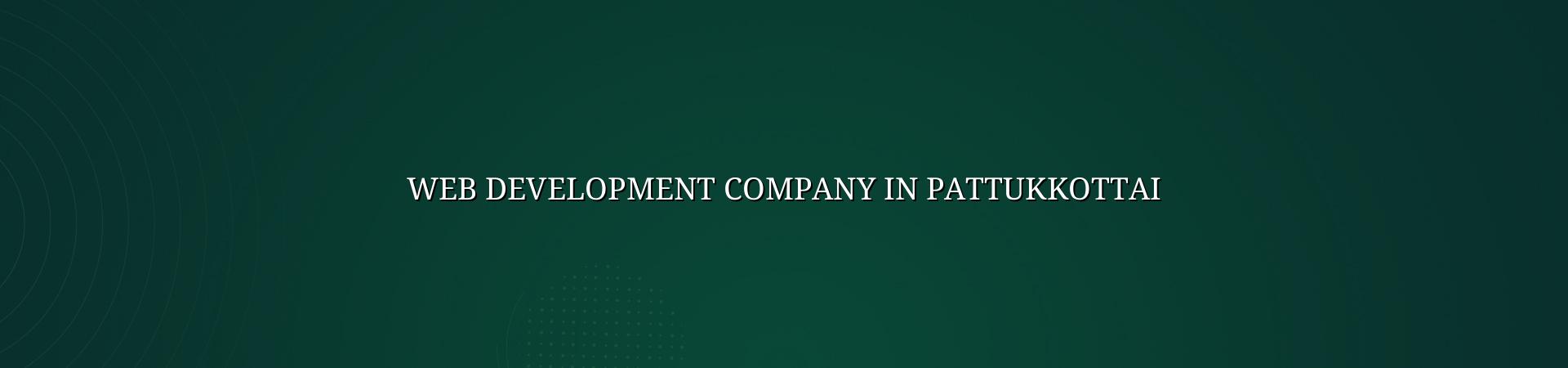 Web development company in Pattukkottai — WebGLITS