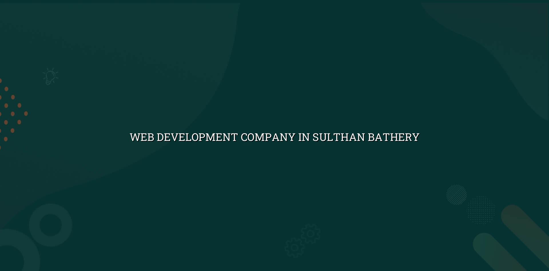 Web development company in Sulthan Bathery — WebGLITS