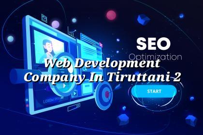 Website planning and web development for Tiruttani businesses