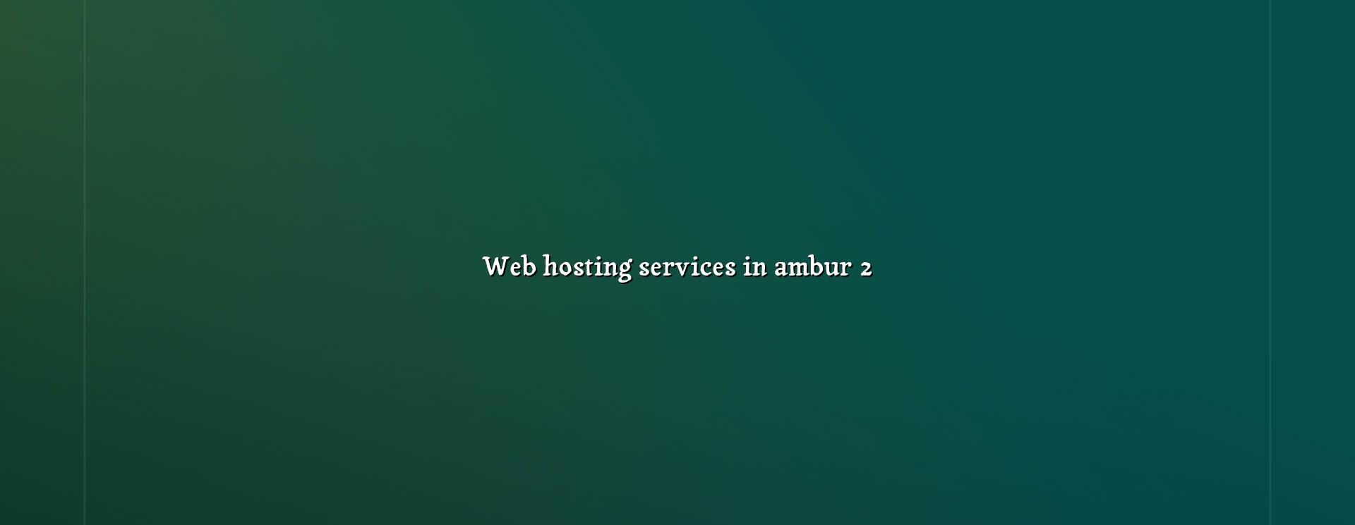 Web Hosting in Ambur - Key Features
