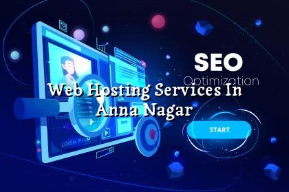 Web Hosting Services in Anna Nagar — WebGLITS