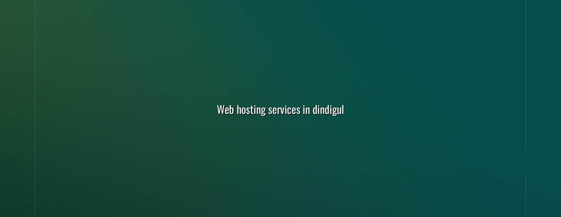 Web hosting services in Dindigul — WebGLITS