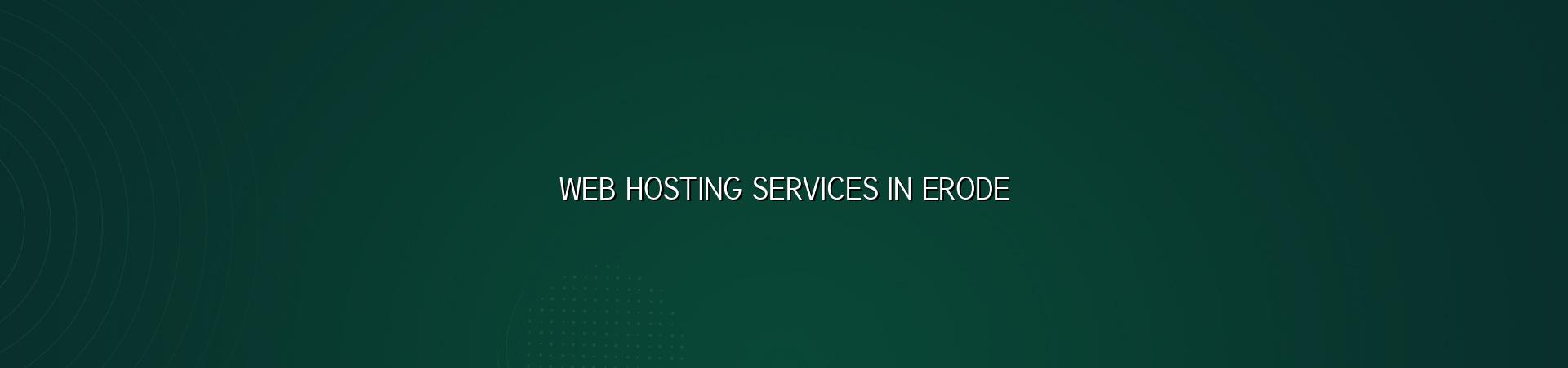 Web Hosting Services in Erode — WebGLITS